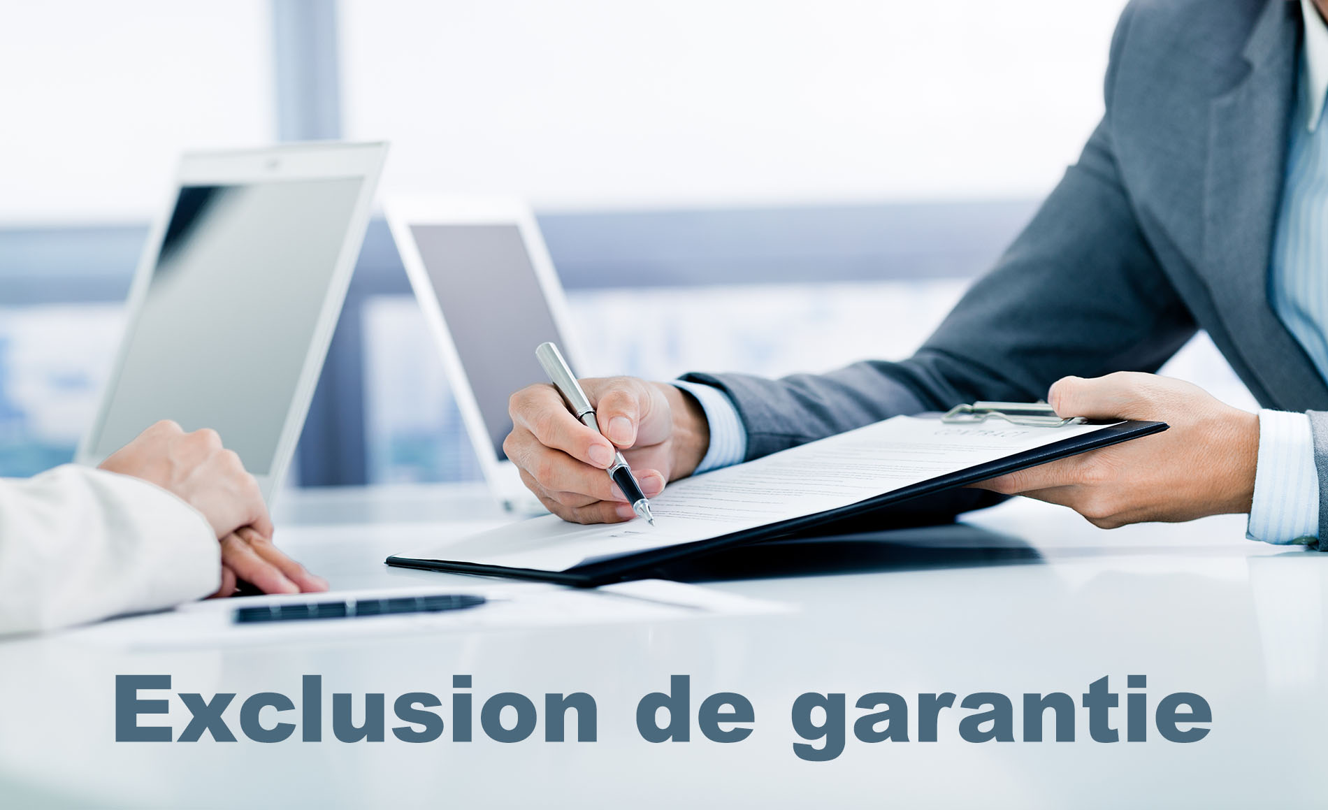 Définition de l'exclusion de garantie