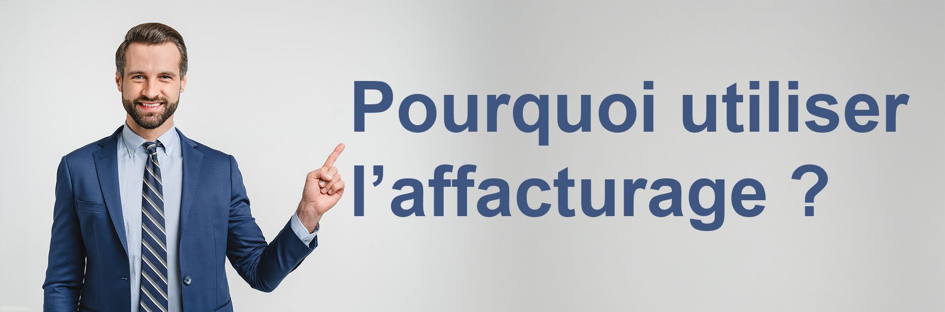 Pourquoi utiliser l'affacturage ?