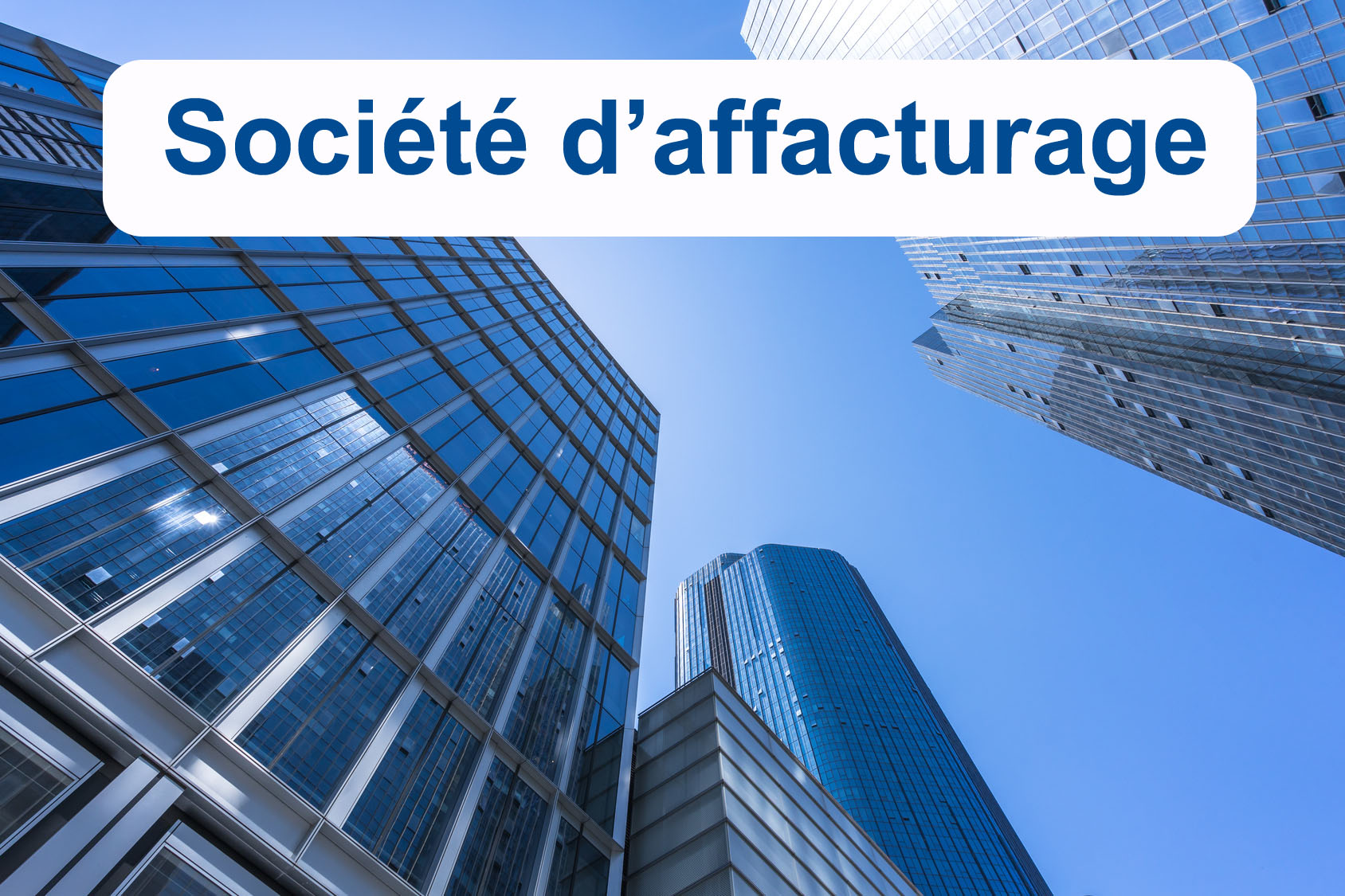 Définition Société d’affacturage